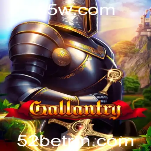 Gallantry: Um Jogo de Estratégia e Aventura com a Plataforma 52bet